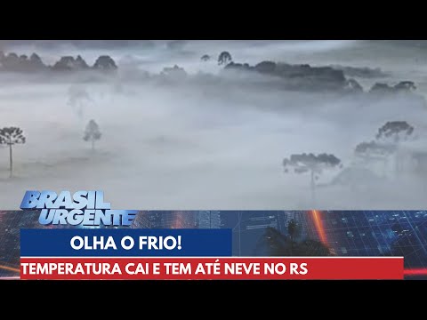Temperatura cai e tem até neve no Rio Grande do Sul | Brasil Urgente