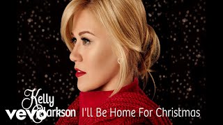 Kelly Clarkson - I&#39;ll Be Home For Christmas (Audio)