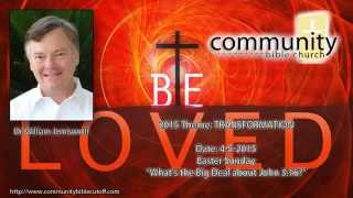 preview picture of video '04-05-2015 CBC SERMON: What’s the Big Deal about John 3:16?'