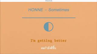 [THAISUB] HONNE - Sometimes ◐
