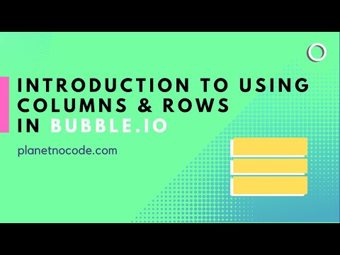 Introduction to using columns & rows in Bubble.io thumbnail
