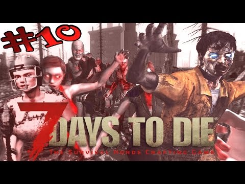 7 Days To Die #10 | Volle Bude | Sandy & SPoOkY | Gameplay [Navezgane] [Alpha 15]