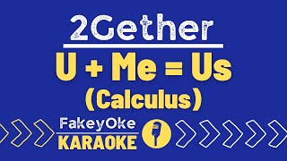 2Gether - U + Me = Us (Calculus) [Karaoke]