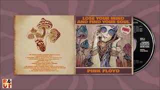 PINK FLOYD "Lose Your Mind And Find Your Soul"