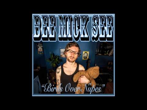 Bee Mick See - Birds Over Nupes (Full EP)