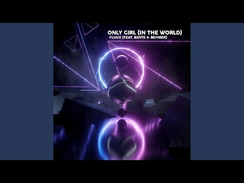 Only Girl (feat. B3nte & Behmer)