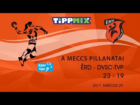 A meccs pillanatai ÉRD - DVSC-TVP 2017.03.29.