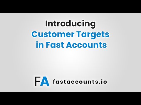 Introducing Customer Targets in Fast Accounts