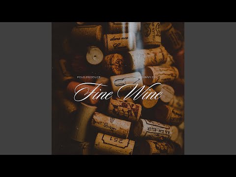 Fine Wine (feat. Polo Produce)