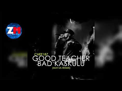 Chef 187 - Good Teacher Bad Kaskulu (Mayja Remix) | ZedMusic | Zambian Music 2018