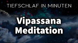 Meditation zum Einschlafen (Sehr Stark) In wenigen Minuten sanft & Erholt Einschlafen mit Vipassana