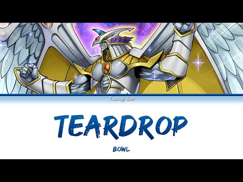 [แปลไทย] Teardrop (Yu-Gi-Oh! GX OP 3) - BOWL [KAN/ROM/TH]