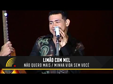 Limão com Mel - Não Quero Mais / Minha Vida Sem Você - Um Amor de Novela No Olympia