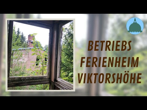 Betriebsferienheim Viktorshöhe - Lost Place - Urbex