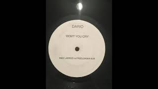 Dario G - Don't You Cry (Andy Jarrod vs Freeloader Dub) [2001] [Manifesto – RIOWL 1]