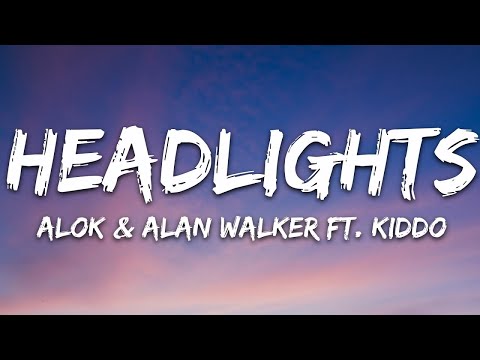 Alok & Alan Walker - Headlights (Lyrics) feat. KIDDO |1hour Lyrics