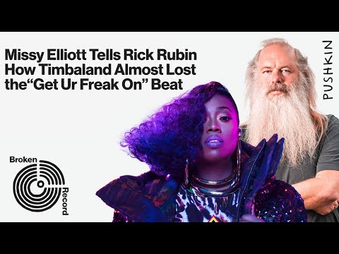 Missy Elliott Tells Rick Rubin How Timbaland Almost Lost the “Get Ur Freak On” Beat | Broken Record