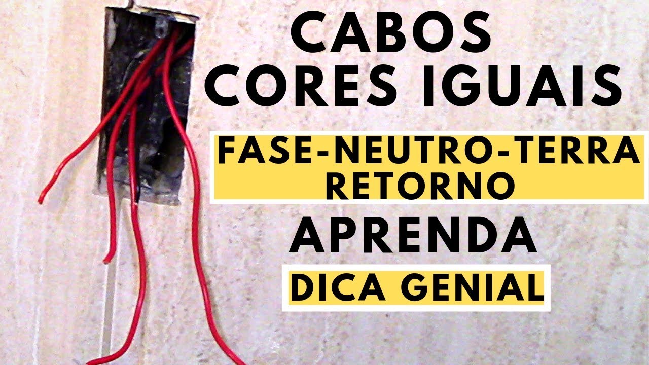 CABOS CORES IGUAIS- identificar FASE-NEUTRO-TERRA-RETORNO