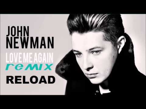 John Newman - Love Again Remix vs Reload - Sebastian Ingrosso