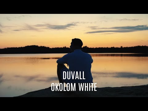 DUVALL - OKOLOM WHITE (Official Video)