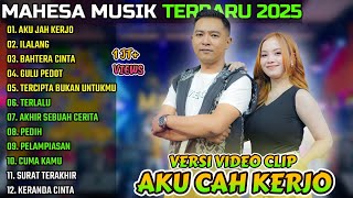 Download lagu AKU CAH KERJO - ILALANG - BAHTERA CINTA || MAHESA MUSIK FULL ALBUM TERBARU 2025 mp3 Download lagu AKU CAH KERJO - ILALANG - BAHTERA CINTA || MAHESA MUSIK FULL ALBUM TERBARU 2025 mp3