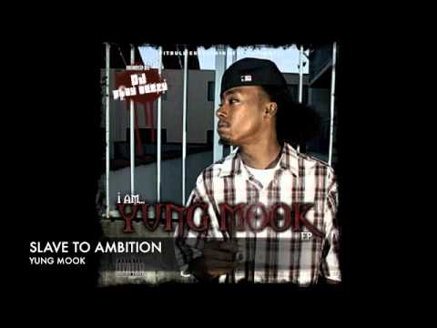 YUNG MOOK - SLAVE TO AMBITION