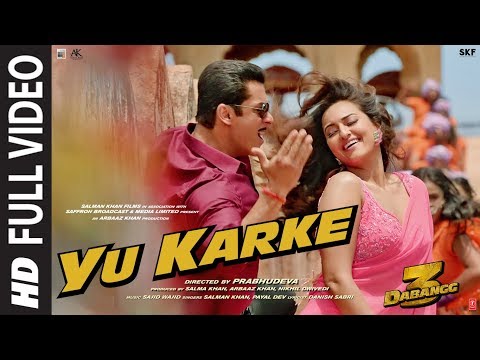 Full Video: YU KARKE| Dabangg 3 | Salman Khan, Sonakshi Sinha,Saiee Manjrekar|Payal Dev |Sajid Wajid