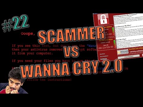 Scammer vs Wanna Cry 2.0 virus | scambaiting #22