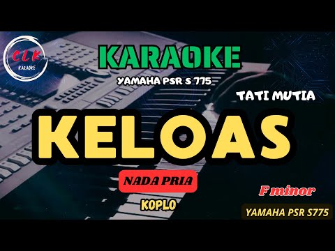 KELOAS - TATI MUTIA  (NADA PRIA)