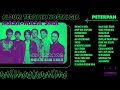 Peterpan Album Terbaik Nostalgia Masa Masa SMA Audio HQ