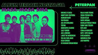 Download lagu Peterpan - Album Terbaik Nostalgia Masa - Masa SMA | Audio HQ mp3