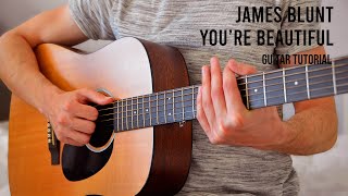 James Blunt - You're Beautiful EASY Guitar Tutorial With Chords / Lyrics