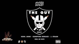HBK CJ ft. Kool John, Compton Menace, J. Stalin - The Guy (Remix) (Prod. Mic Watts) [New 2015] (Best