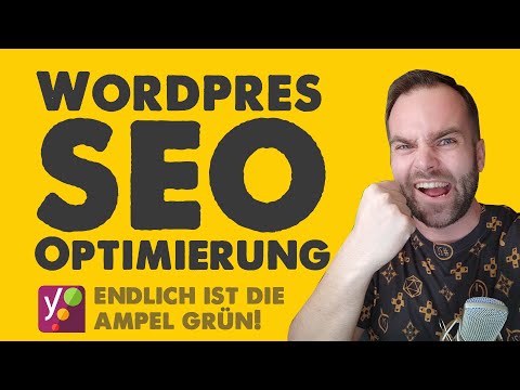 Wordpress Yoast SEO Optimierung [Yoast SEO Tutorial] - Ampel endlich grün kriegen!