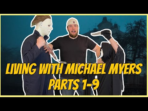 Living With Michael Myers Part 1-9 | NEW YEARS SPECIAL!