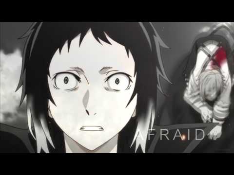 [AMV] Afraid - Akutagawa Ryunosuke