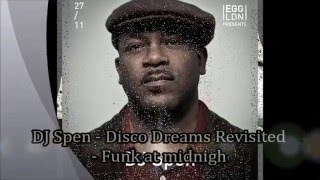 DJ Spen - Disco Dreams Revisited - Funk at midnight
