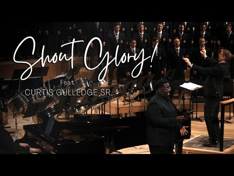 Shout Glory! | BYU Men's Chorus feat. Curtis Gulledge Sr.