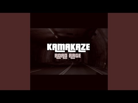 Kamakaze - Road Rage II