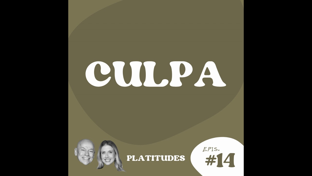 Culpa | com Gabriela Prioli e Leandro Karnal | Platitudes #14