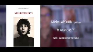 LES DERNIÈRES ACTUALITÉS - (Littérature, Création littéraire) Migrations 71 - Michel Arouimi