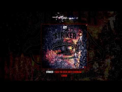 Striker - Fuck The Devil With Chainsaw [EX008]
