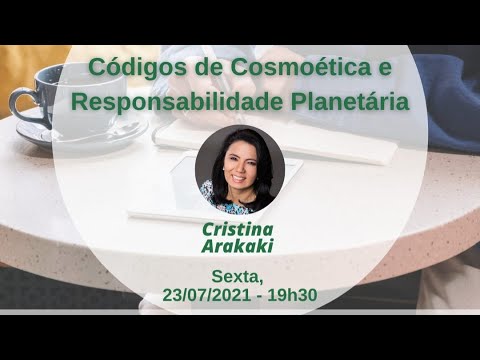 Conexão Teática - CÓDIGOS DE COSMOÉTICA E RESPONSABILIDADE PLANETÁRIA