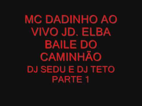MC DADINHO JD. ELBA Z.L PARTE 1