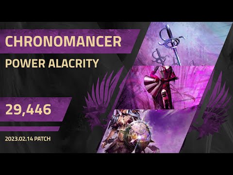 [Old] [CnD] Power Alacrity Chronomancer (Sw/Sh - Greatsword) 29,446 DPS Benchmark | 2023/02/14 Patch