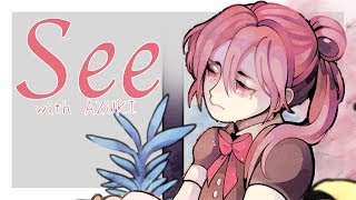 Circus-P - &quot;See (with AZUKI)&quot; [Original Vocaloid Song]