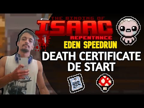 DEATH CERTIFICATE DE START! - EDEN SPEEDRUN! - The Binding of Isaac: Repentance