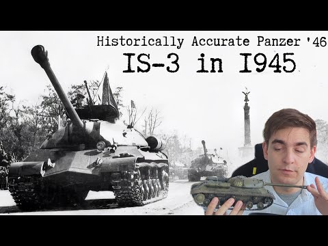 Historically Accurate Panzer '46: IS-3 in 1945