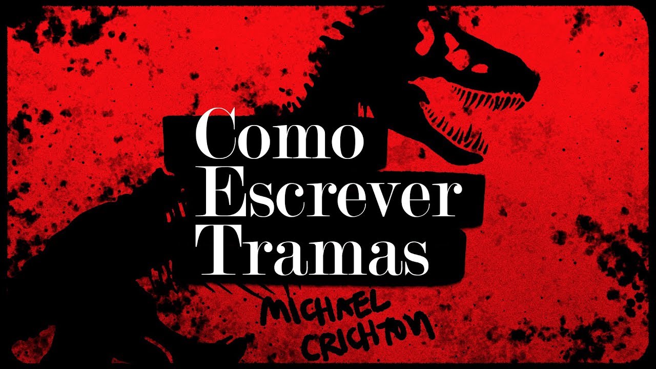 Como Escrever Tramas: como o autor de Jurassic Park escrevia histórias