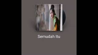 Download lagu Semudah itu mp3 Download lagu Semudah itu mp3